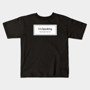 kamala harris im speaking Kids T-Shirt